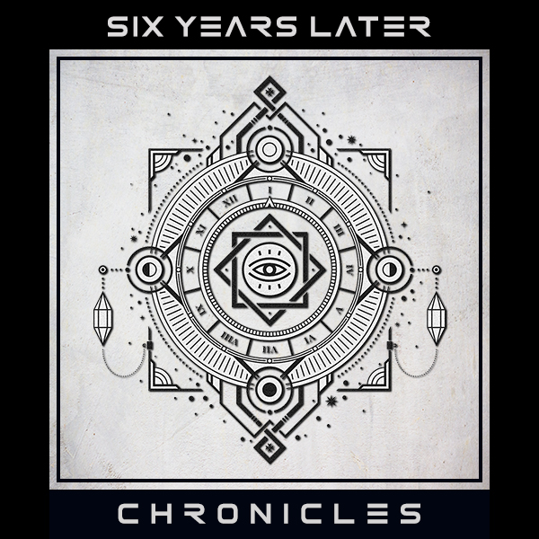 Six Years Later - Chronicles album cover